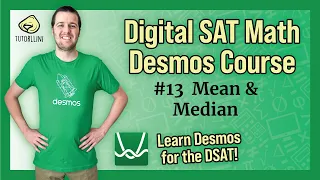 Digital SAT Math - Desmos Lesson #13 Mean & Median