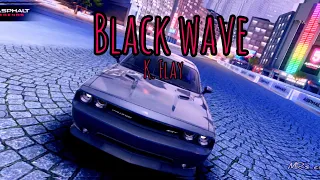 K. flay - Black wave||Asphalt 9 legends||MR's creation