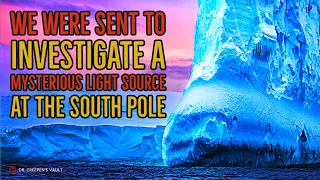 ''We Were Sent to Investigate a Mysterious Light Source at the South Pole'' | ANTARCTIC HORROR STORY