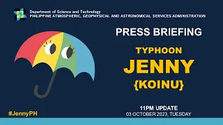 Press Briefing: Typhoon "#JennyPH" {Koinu}  - 11PM Update October 03, 2023 - Tuesday