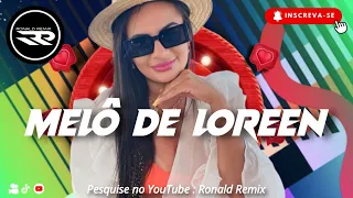 MELÔ DE LOREEN - TATTOO - Reggae Internacional 2024 @RONALDREMIX Official Remix