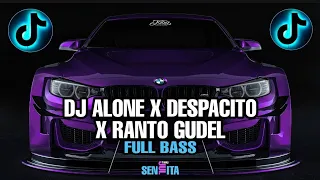 DJ ALONE X DESPACITO X RANTO GUDEL FULL BASS JEDAG JEDUG  DJ CAMPURAN VIRAL TIKTOK 2024 FEBRY REMIX