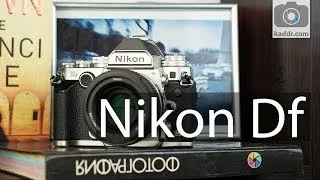 Nikon Df - Обзор Полнокадровой Ретро Зеркалки - Kaddr.com