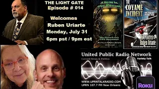 The Light Gate Welcomes Ruben Uriarte, July 31st, 2023 -UFO, MUFON