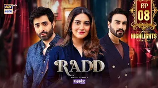 Radd Episode 8 Highlights | Hiba Bukhari | Shehreyar Munawar | ARY Digital