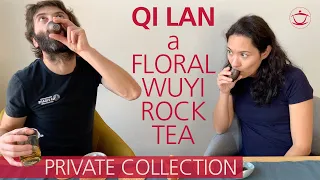 PRIVATE TEA COLLECTION: Qi Lan, a Floral Wuyi Rock Tea