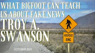 What Bigfoot can Teach us About Fake News