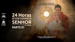 24 HORAS EM ORAÇÃO NA PRESENÇA DO SENHOR AO VIVO | PARTE 1 | PADRE REGINALDO MANZOTTI | 26.06.2021