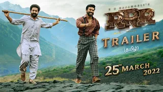 RRR Trailer (Tamil) - NTR | Ram Charan | Ajay Devgn | Alia Bhatt | SS Rajamouli | Mar 25th 2022