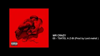 05   MR CRAZY   T9ATEL A Z BI Official Audio #kacho15 Ep