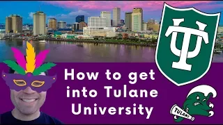 How to get into Tulane University