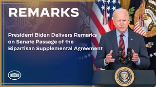 President Biden Delivers Remarks on Senate Passage of the Bipartisan Supplemental Agreement