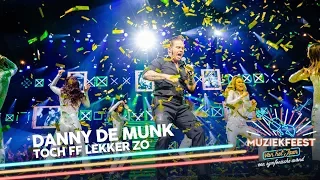 Danny de Munk - Toch ff lekker zo | Muziekfeest van het Jaar 2018