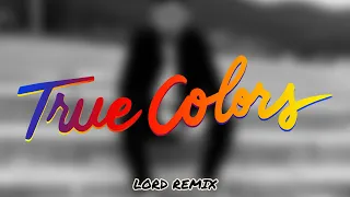 Cyndi Lauper - True Colors (LORD Remix)