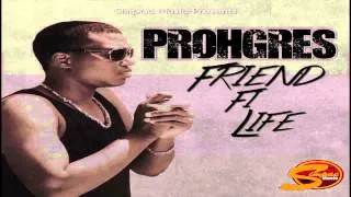 Prohgres - Friend Fi Life (Audio)