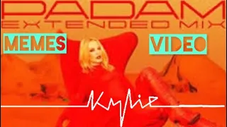 KYLIE MINOGUE PADAM MEMES FAN MADE MEMES ￼PANDEMONIUM EXTENDED MIX￼