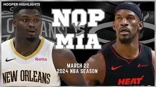 New Orleans Pelicans vs Miami Heat Full Game Highlights | Mar 22 | 2024 NBA Season