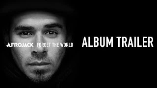 OFFICIAL ALBUM TRAILER: AFROJACK - FORGET THE WORLD (OUT NOW!!)