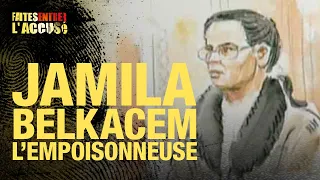 Faites entrer l'accusé : Jamila Belkacem, l'empoisonneuse