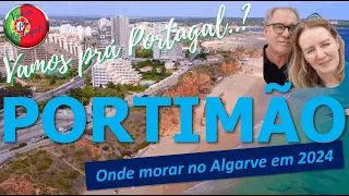 Onde vamos morar no Algarve em 2024…? Informações sobre Portimão