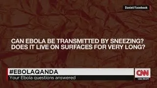 Sanjay Gupta MD: Can Ebola live outside the body?