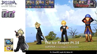 DFFOO GL (The Ice Reaper Pt.14 LUFENIA) Cloud BT, Layle LD, Keiss LD