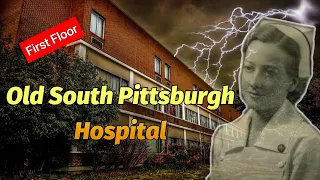 Haunted OSPH Old South Pittsburgh Hospital-1st Floor