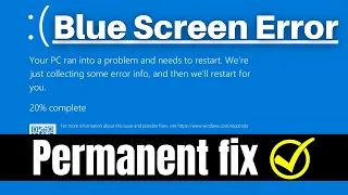 Permanent Fix- Blue Screen Error on Windows 10 / 11