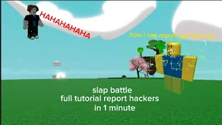 report hackers full tutorial in 1 minute! (slap battle)