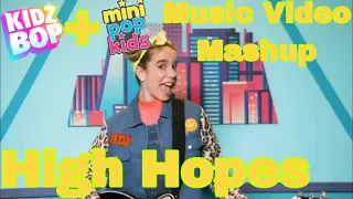 High Hopes - Kidz Bop + Mini Pop Kids (Music Video Mashup)