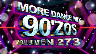 More Dance 90'zos Mix Vol. 273