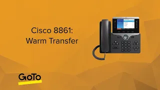 Cisco 8861: Warm Transfer