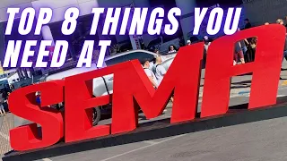 Top 8 things you NEED for SEMA !!