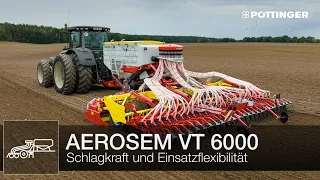 Schlagkräftig und einsatzflexibel mit den AEROSEM VT 6000 gezogenen Säkombinationen | PÖTTINGER