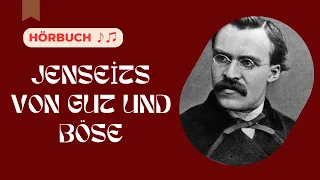 Friedrich Nietzsche - Jenseits von Gut und Böse (Hörbuch)