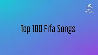 Top 100 Fifa Songs