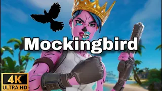 Mockingbird 🦅 - Fortnite Montage [4k]