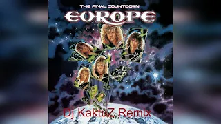 Europe - The Final Countdown (KaktuZ RemiX)