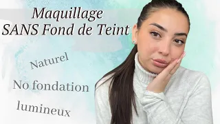MAQUILLAGE SANS FOND DE TEINT | FRAIS ET LUMINEUX !
