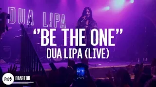 ► Dua Lipa - Be The One (LIVE HD)