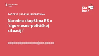 Narodna skupština RS o 'sigurnosno-političkoj situaciji' | Šta ima?