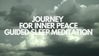 Journey to inner peace a guided sleep meditation for relaxation, peace and reducing anxiety