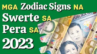ANG ZODIAC SIGN NA PINAKA YAYAMAN SA 2023 | LUCKIEST ZODIAC SIGN IN 2023 MONEY PREDICTION