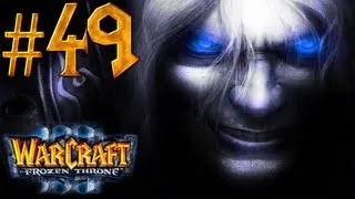 Warcraft 3 The Frozen Throne Walkthrough - Part 49 - Old Hatreds [1/9]