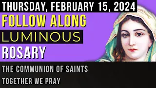 Thur, Feb 15, 2024 - Experience The Luminous Mysteries With A Visual Rosary! Explore The Majestic.
