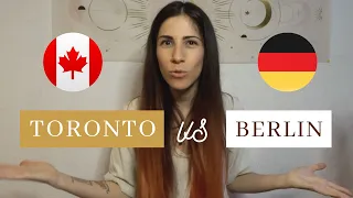 CANADA VS GERMANY | Living in Toronto VS Living in Berlin As An Expat