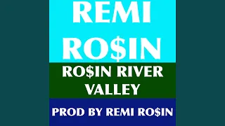 Ro$in River Valley