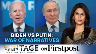 Biden and Putin Fight To Control Narrative for War in Ukraine | Vantage with Palki Sharma