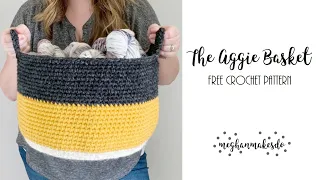 crochet basket pattern and tutorial, crochet basket, The Aggie Basket, a simple crochet basket