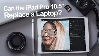 Can the iPad Pro 10.5" replace a laptop? Photographers review - in 4K